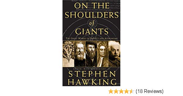 On The Shoulders of Giants edited by Stephen Hawking
