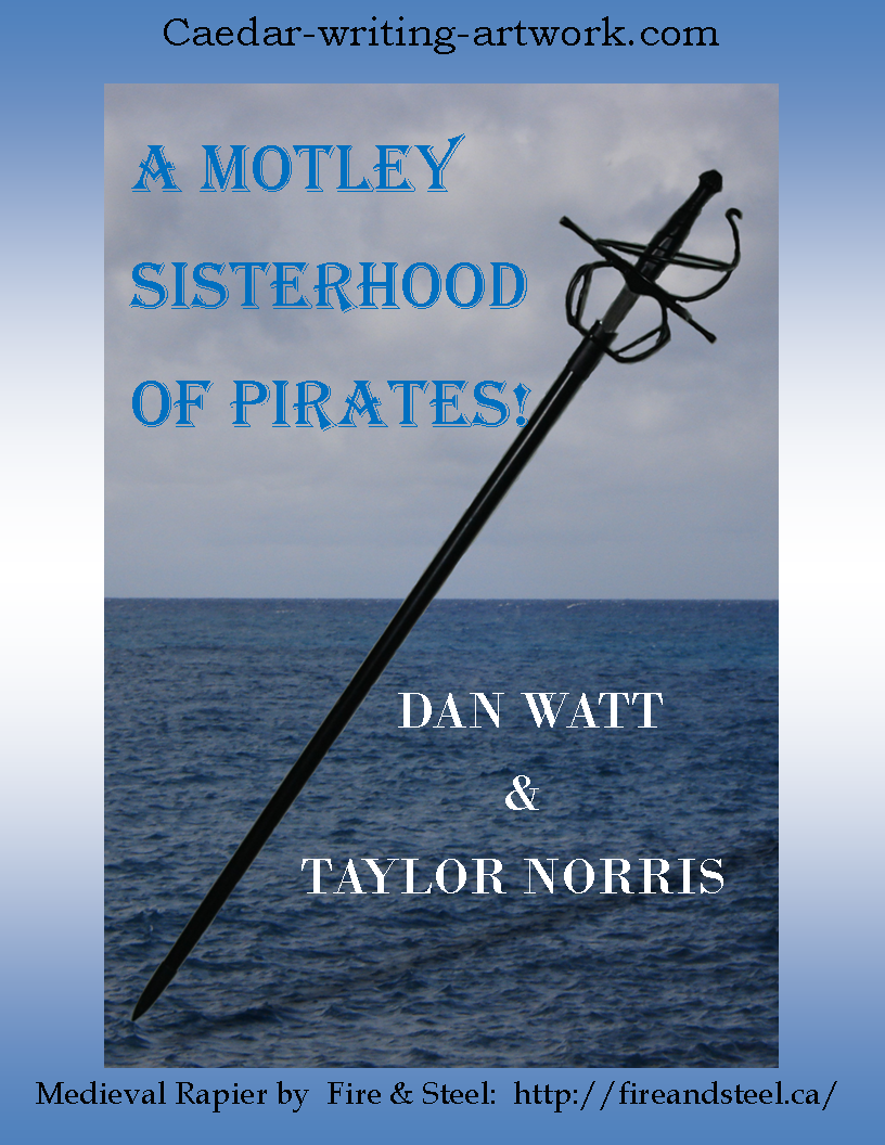 A Motley Sisterhood of Pirates!  (Part three Blog Seventeen)